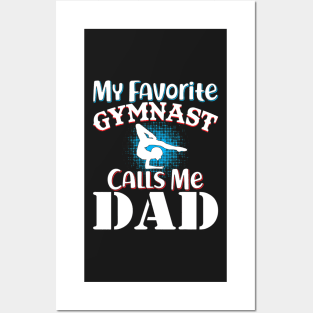 My Favorite Gymnast Calls Me Dad Father's Day Gymnastic Dad Posters and Art